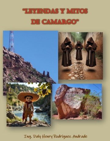 Leyendas y mitos de Camargo, una nueva obra de Daly Henry Rodríguez